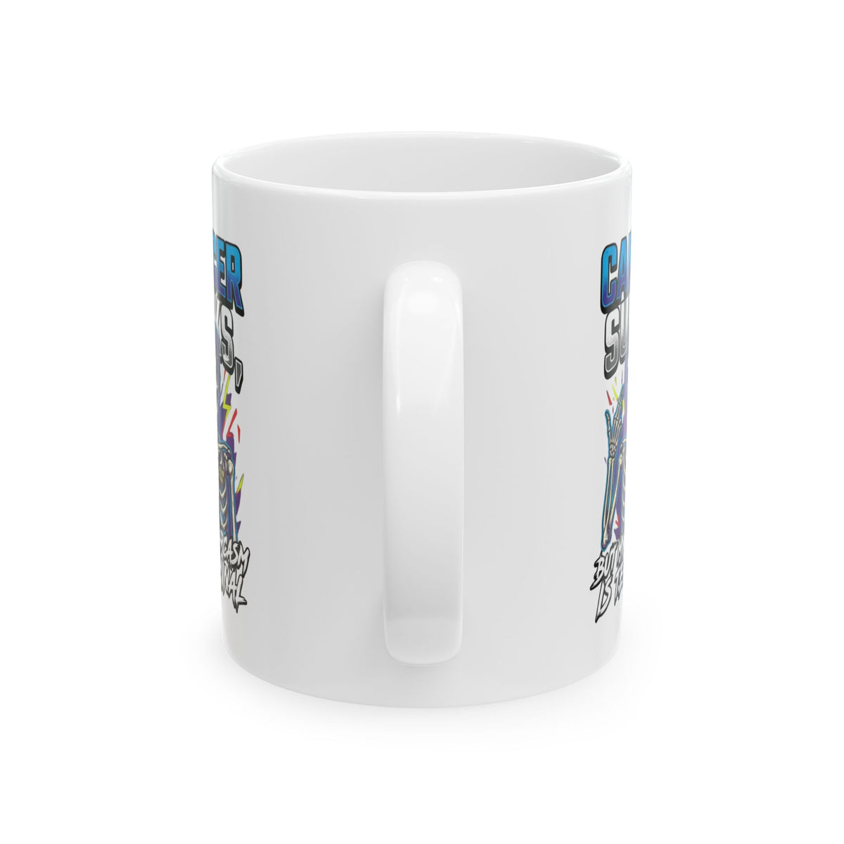 "Cancer Sucks But My Sarcasm Is Terminal" White Ceramic Mug
