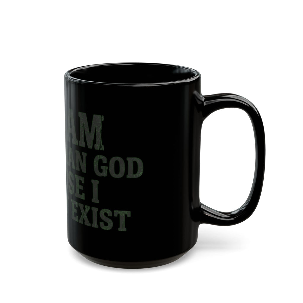 "Better than God" Black Ceramic Mug