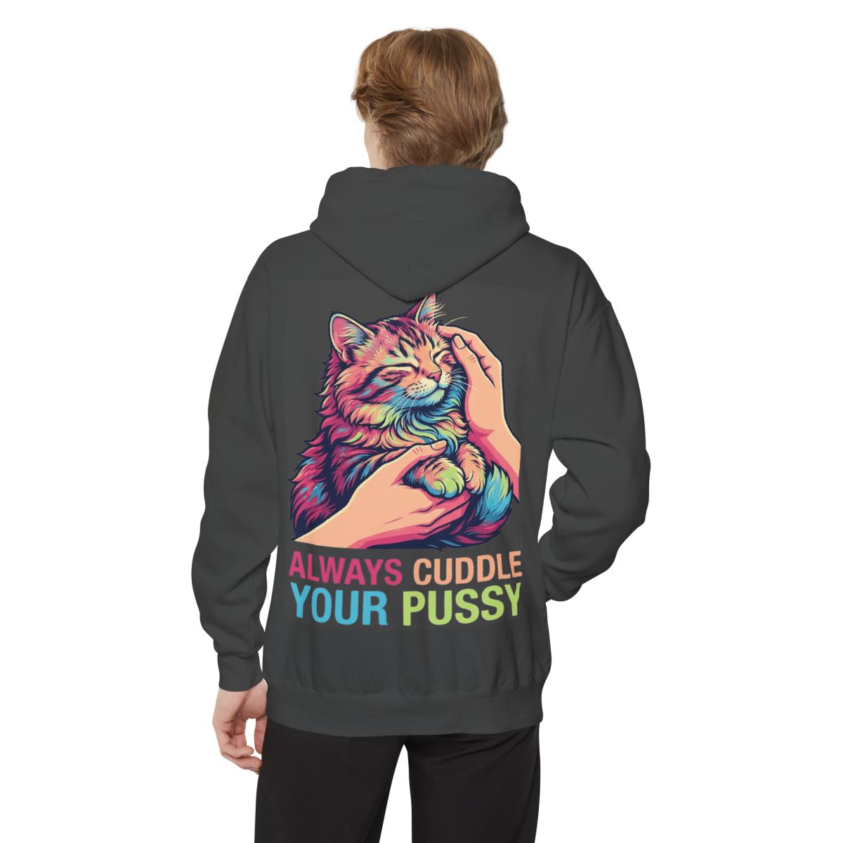 Color: Pepper | Always Cuddle Your Pussy Garment-Dyed Hoodie