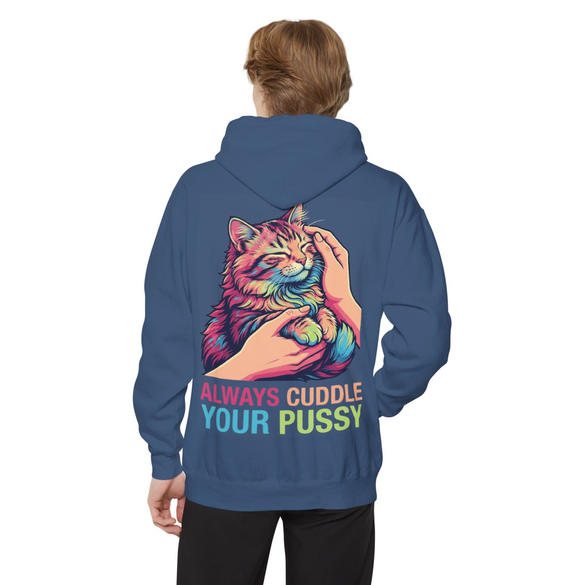 Color: True Navy | Always Cuddle Your Pussy Garment-Dyed Hoodie