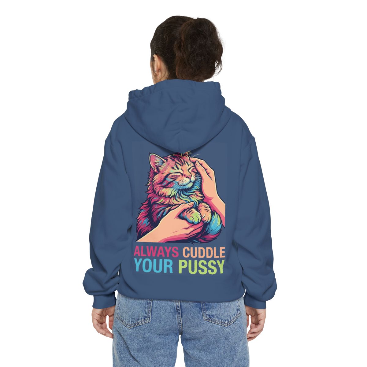 Color: True Navy | Always Cuddle Your Pussy Garment-Dyed Hoodie