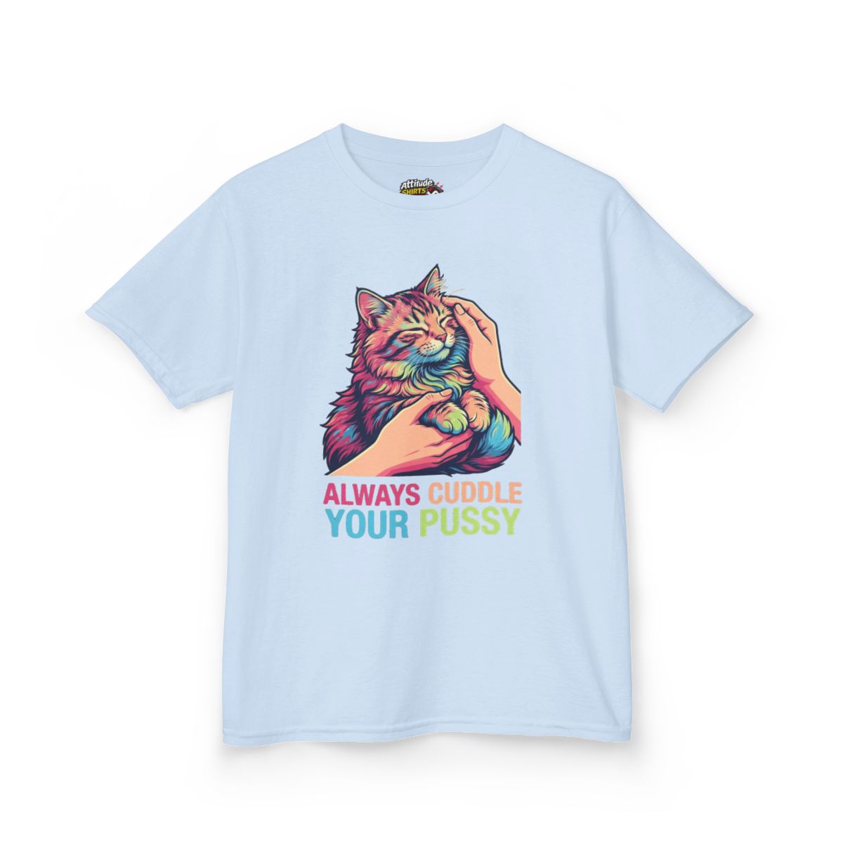 Color: Light Blue | Always Cuddle Your Pussy Kids Tee