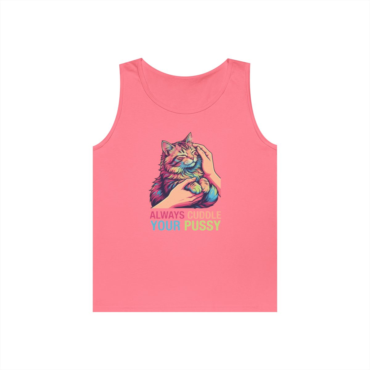 Color: Safety Pink | Always Cuddle Your Pussy Tank Top