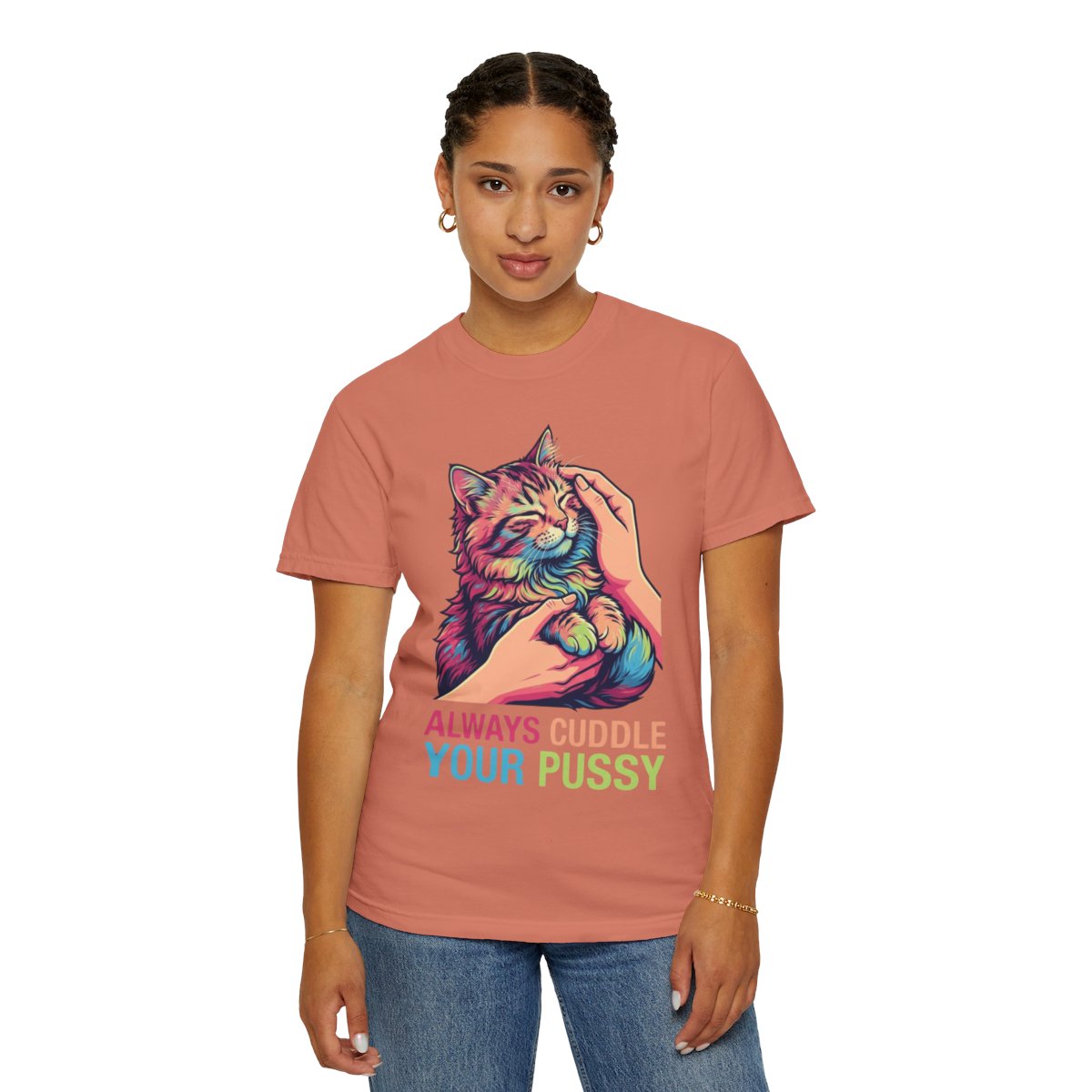 Color: Terracotta | Always Cuddle Your Pussy Unisex Garment-Dyed Tee