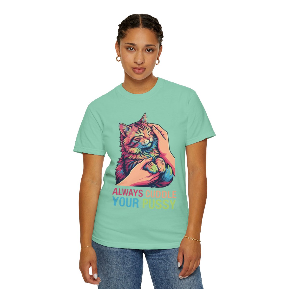 Color: Island Reef | Always Cuddle Your Pussy Unisex Garment-Dyed Tee