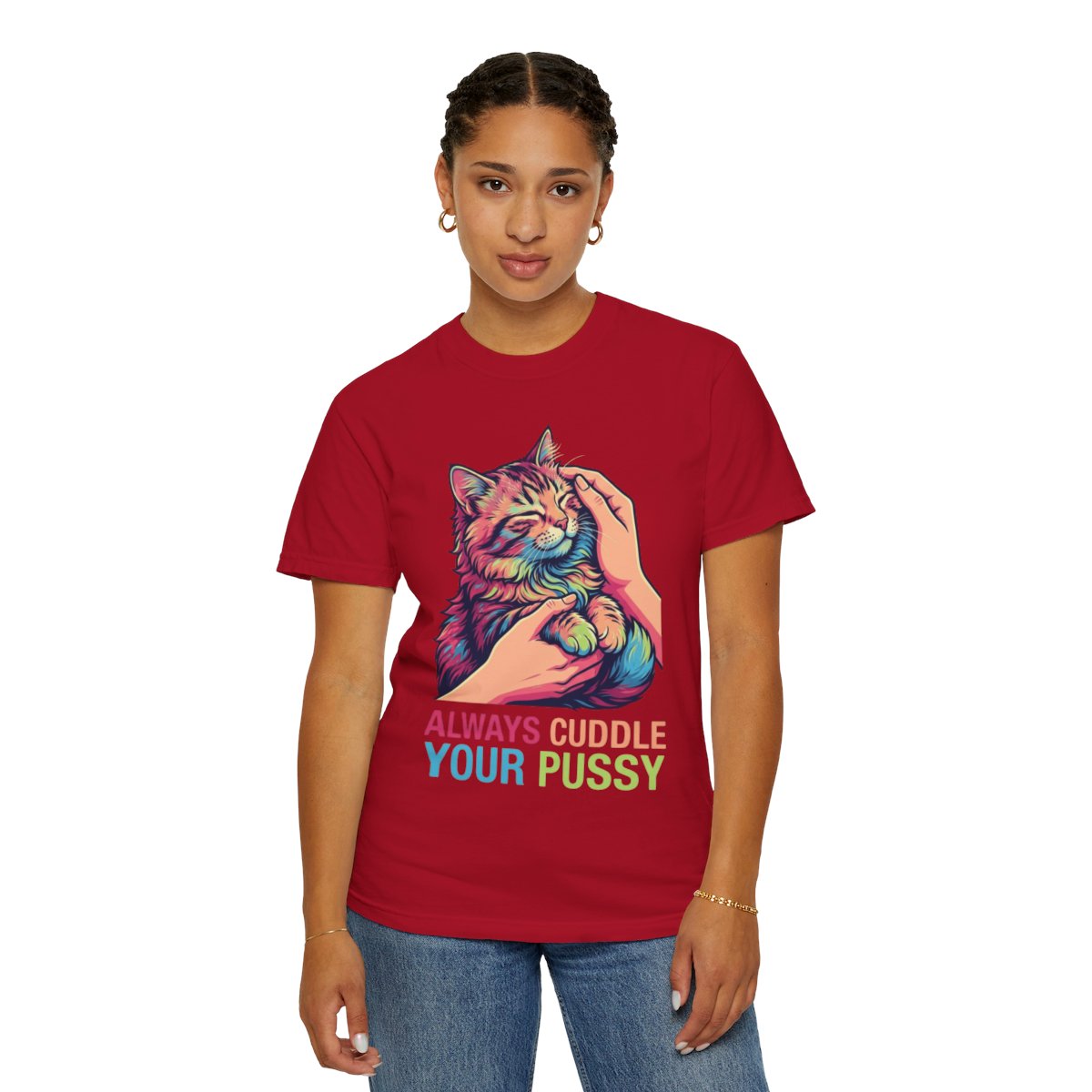 Color: Red | Always Cuddle Your Pussy Unisex Garment-Dyed Tee