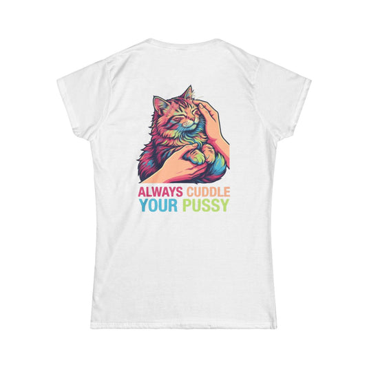 Color: White | Always Cuddle Your Pussy Women's Tee