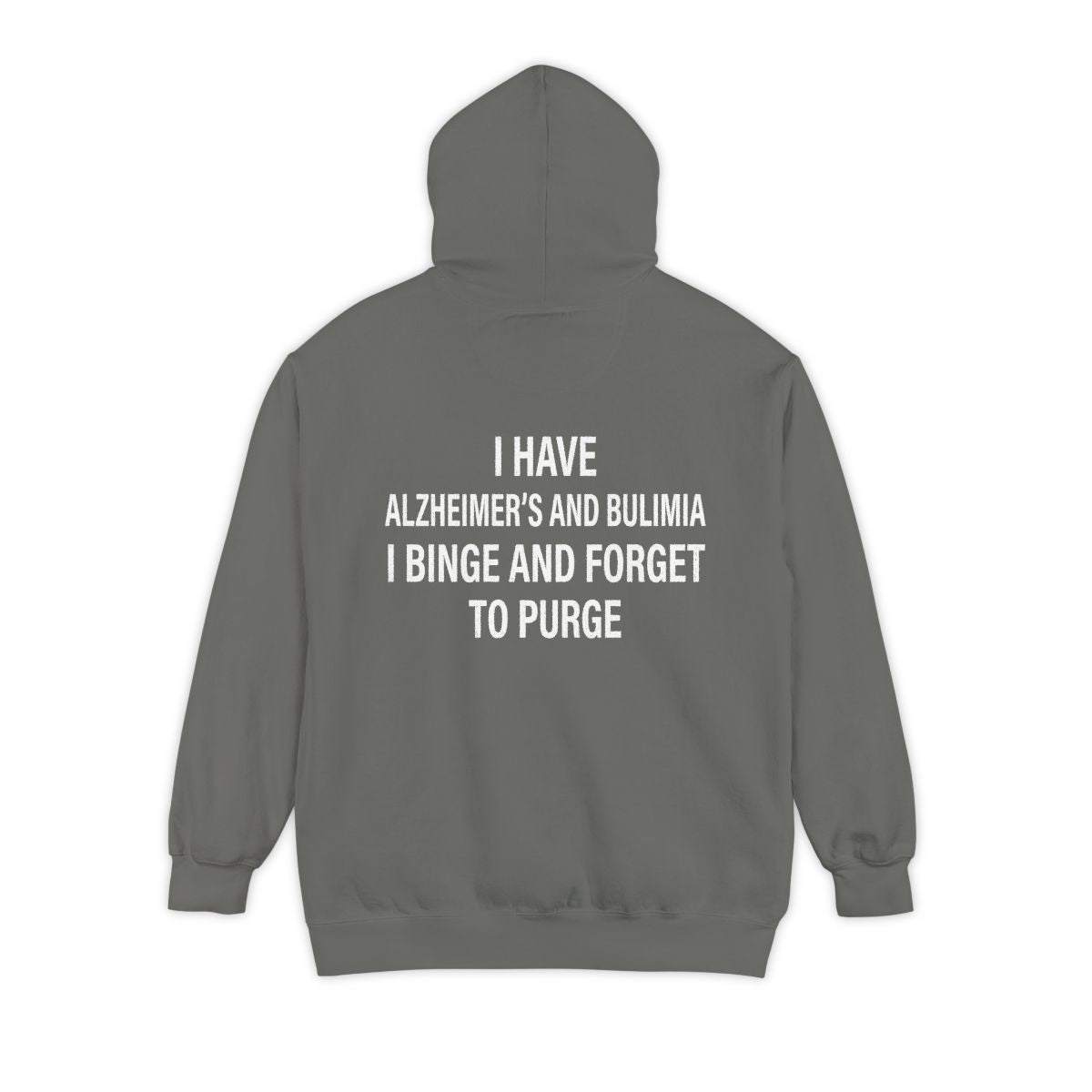Color: Grey | Binge But Forget to Purge Garment-Dyed Hoodie
