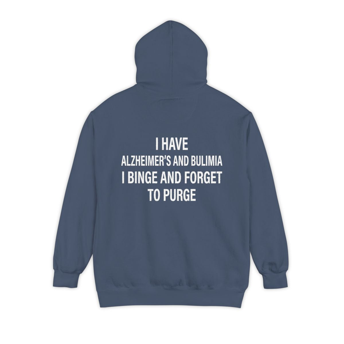 Color: Denim | Binge But Forget to Purge Garment-Dyed Hoodie