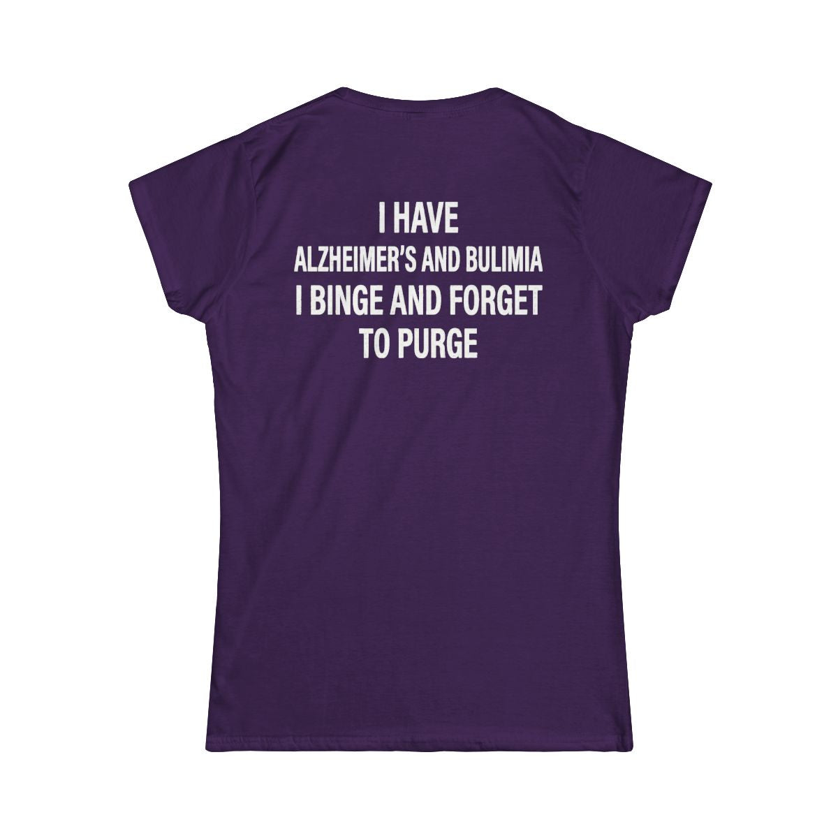 Color: Purple | Binge But Forget to Purge Women's Tee