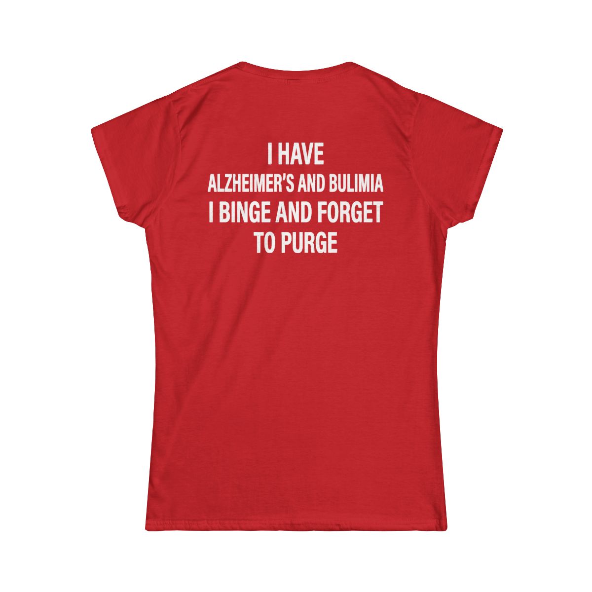 Color: Red | Binge But Forget to Purge Women's Tee
