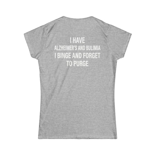 Color: Sport Grey | Binge But Forget to Purge Women's Tee