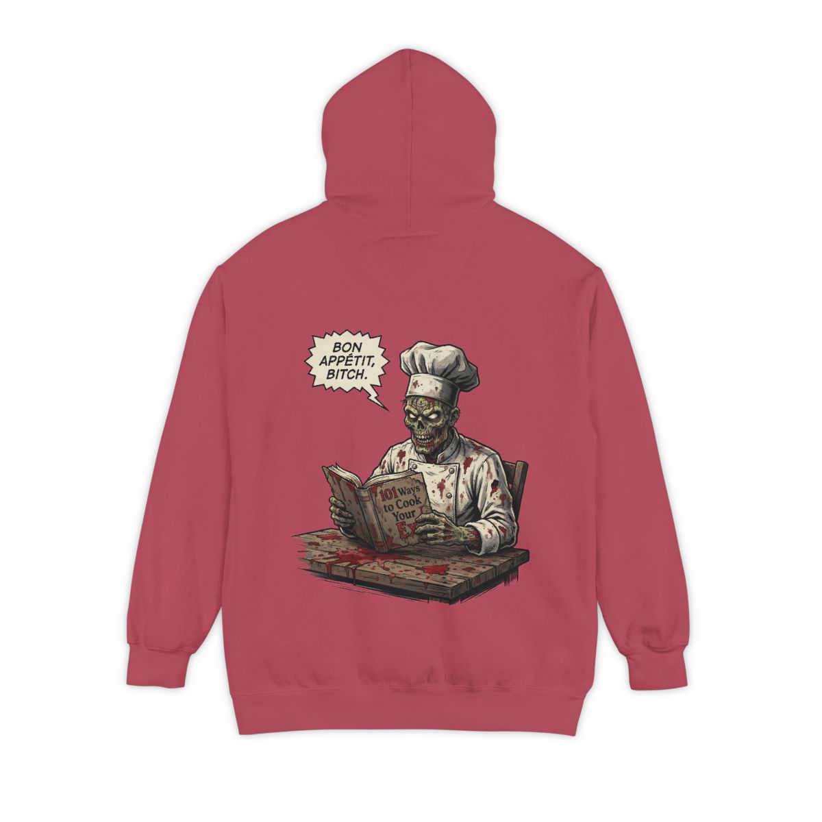 Color: Crimson | Bon Appetit Bitch Garment-Dyed Hoodie