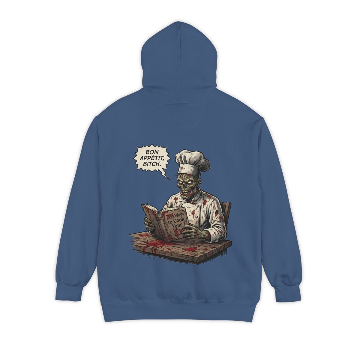 Color: True Navy | Bon Appetit Bitch Garment-Dyed Hoodie