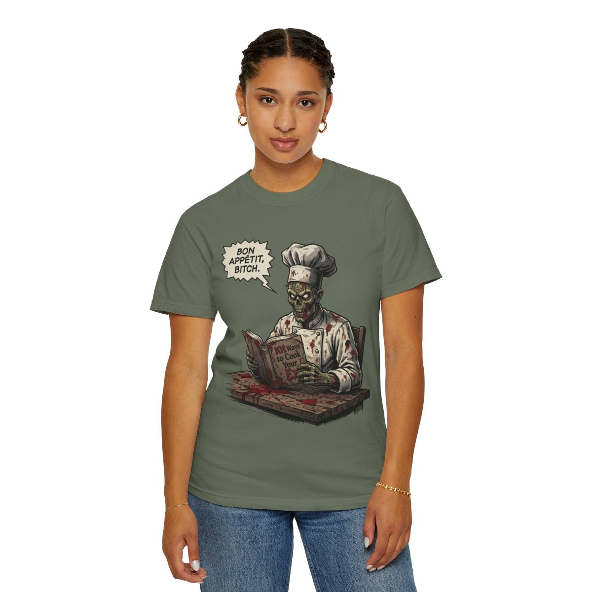 Color: Moss | Bon Appetit Bitch Unisex Garment-Dyed Tee