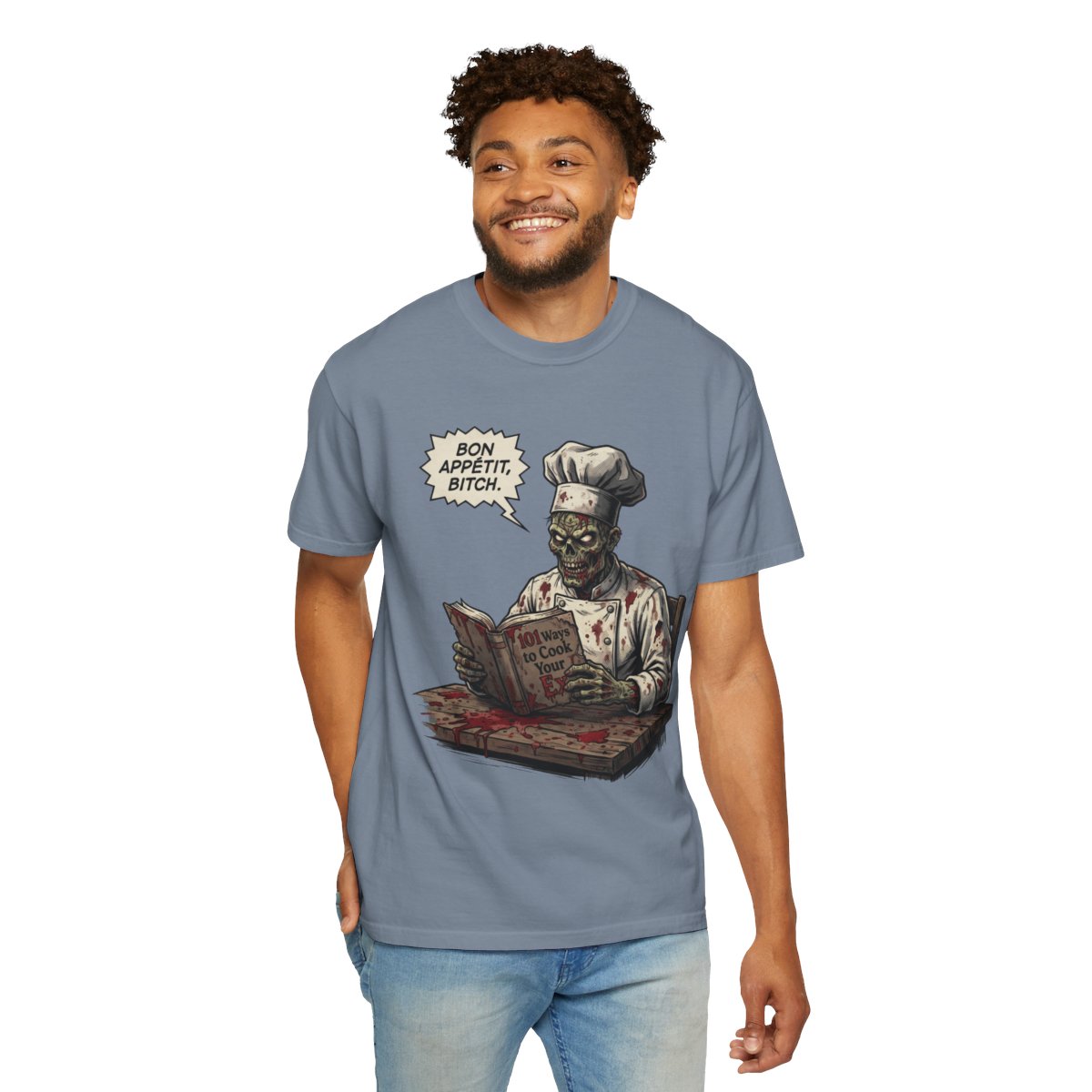 Color: Blue Jean | Bon Appetit Bitch Unisex Garment-Dyed Tee