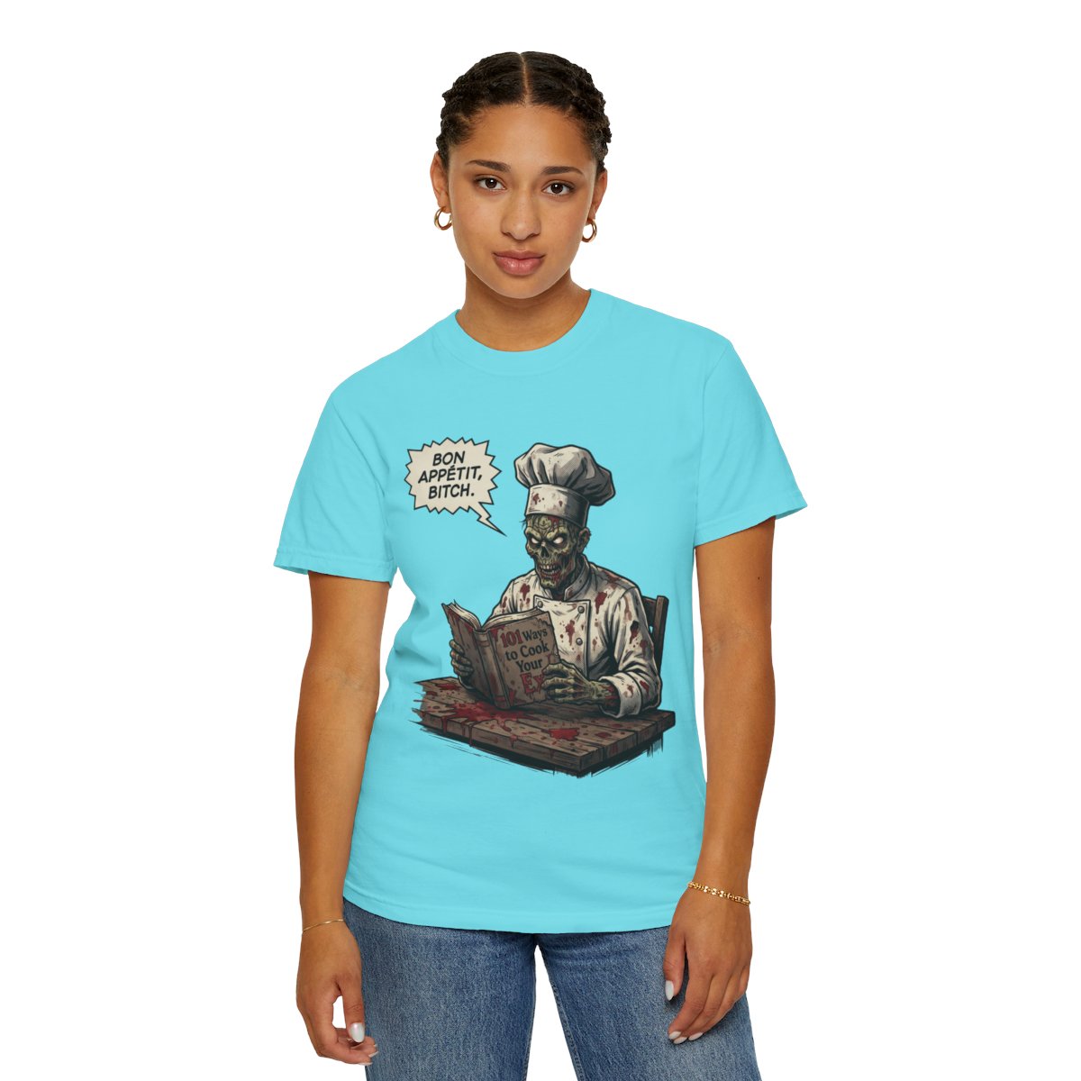 Color: Lagoon Blue | Bon Appetit Bitch Unisex Garment-Dyed Tee