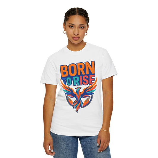 Color: White | Born to Rise Unisex Garment-Dyed Tee