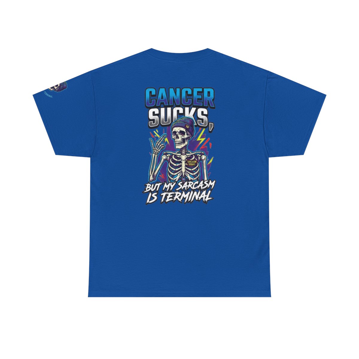 Color: Royal | Cancer Sucks But My Sarcasm Is Terminal Premium Graphic Tee