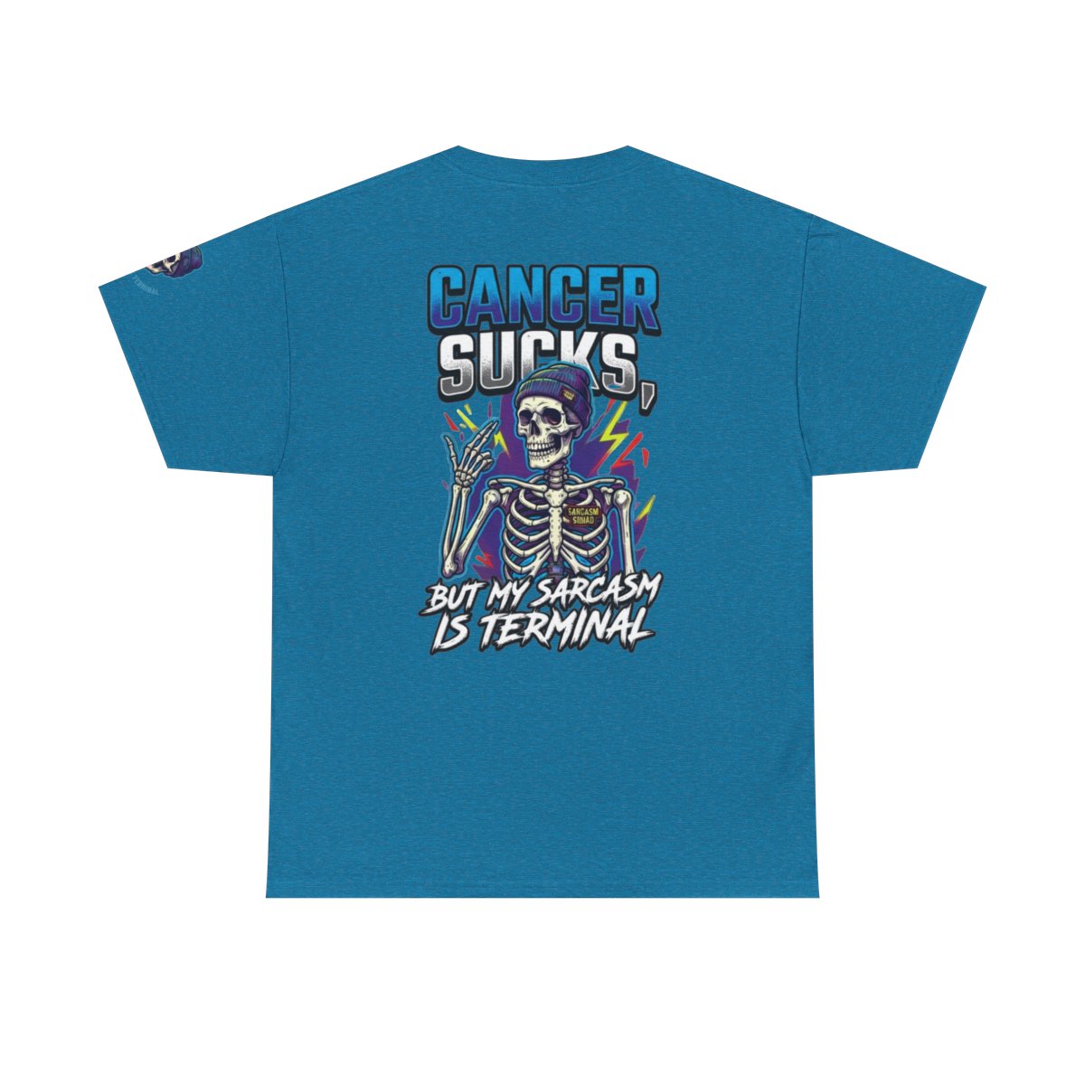 Color: Antique Sapphire | Cancer Sucks But My Sarcasm Is Terminal Premium Graphic Tee