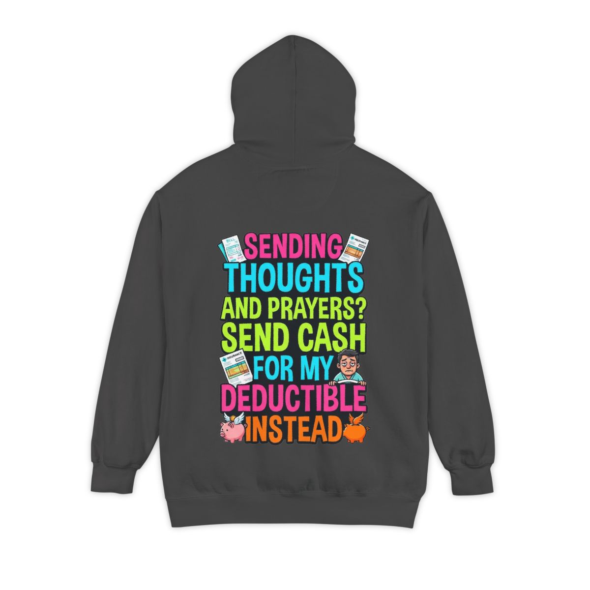Color: Pepper | Cash For My Deductible Garment-Dyed Hoodie