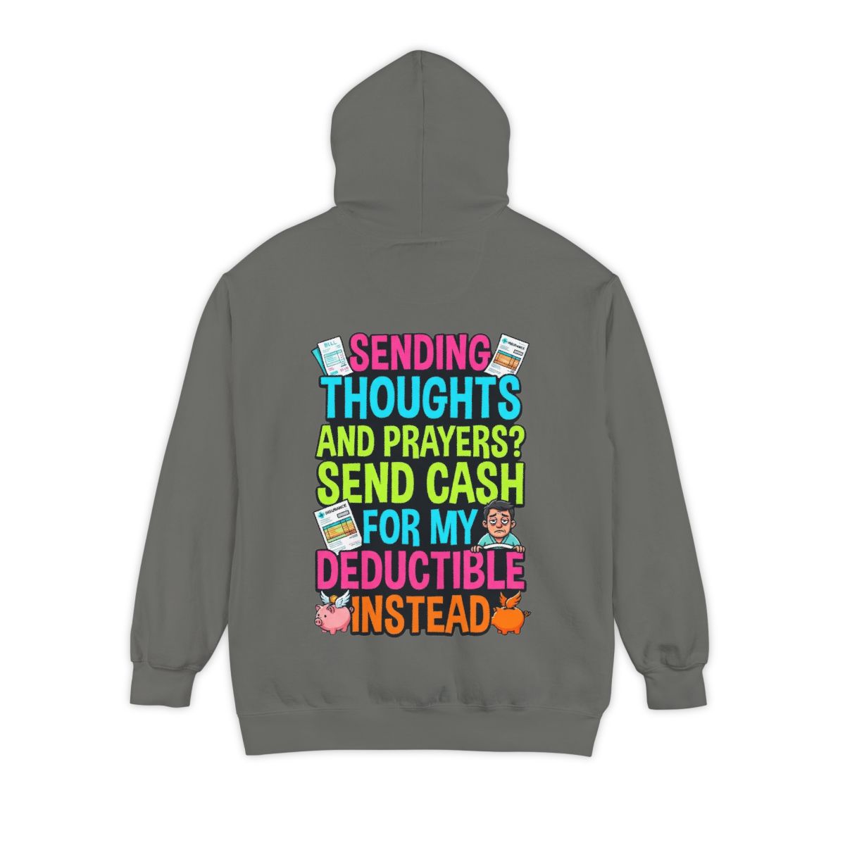 Color: Grey | Cash For My Deductible Garment-Dyed Hoodie