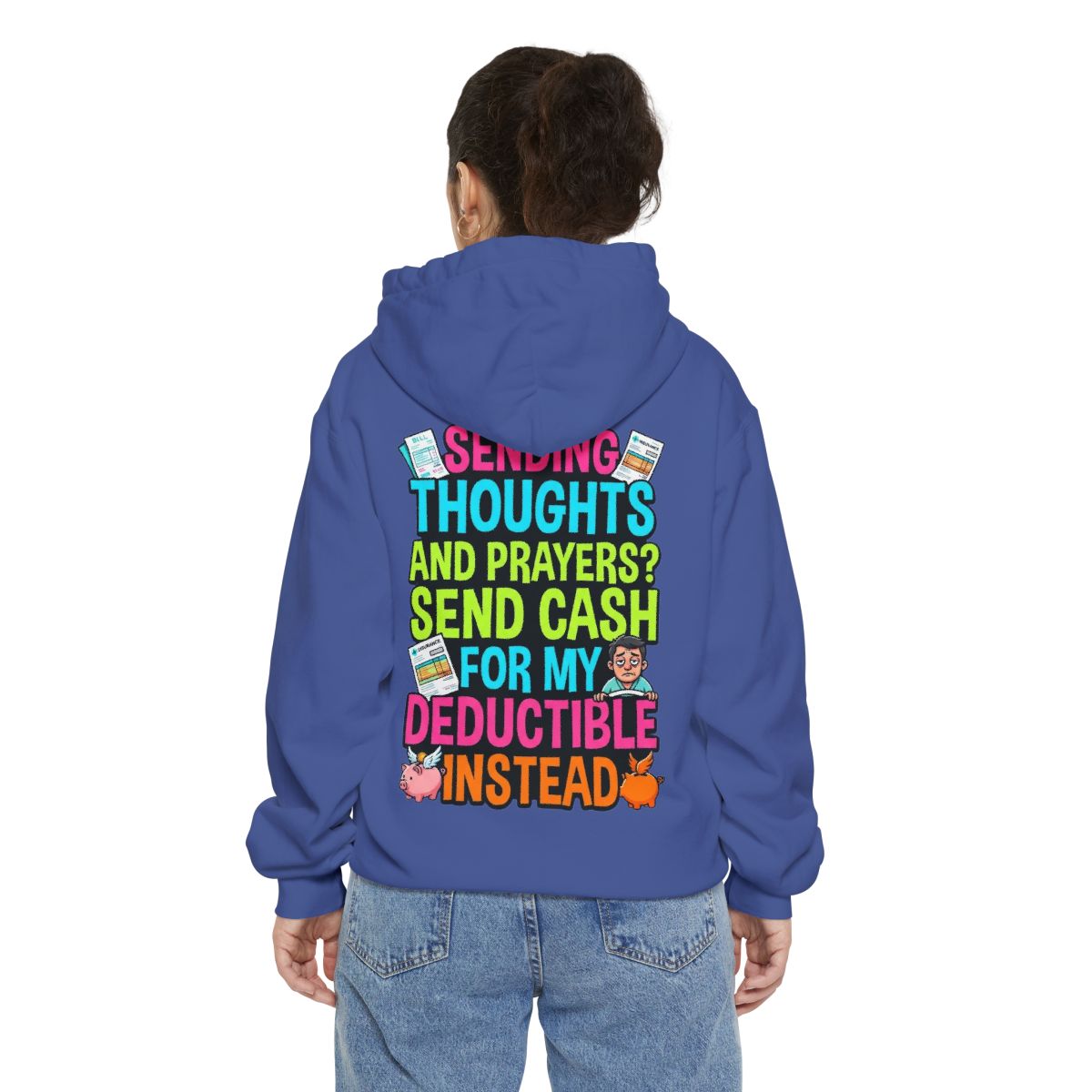Color: Flo Blue | Cash For My Deductible Garment-Dyed Hoodie