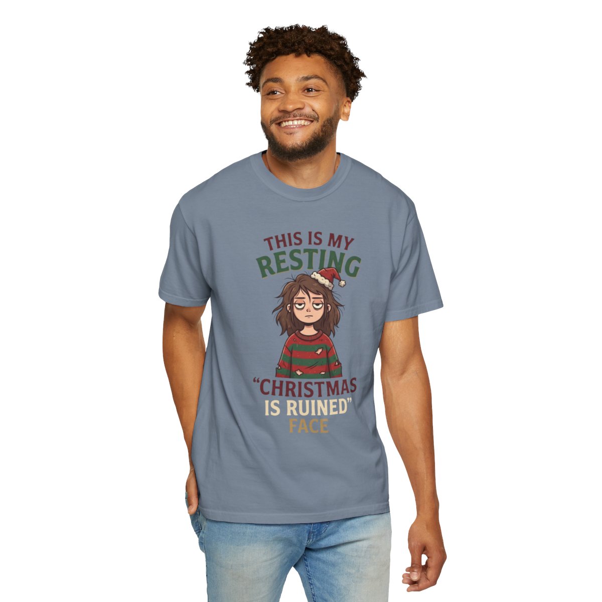 Color: Blue Jean | Christmas Is Ruined Unisex Garment-Dyed Tee