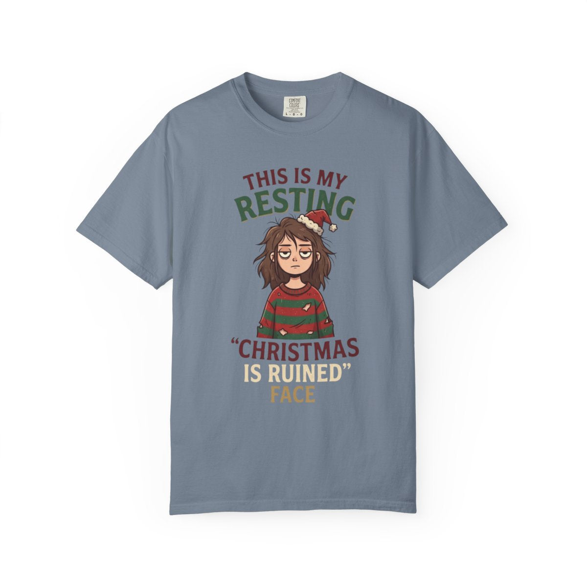 Color: Blue Jean | Christmas Is Ruined Unisex Garment-Dyed Tee