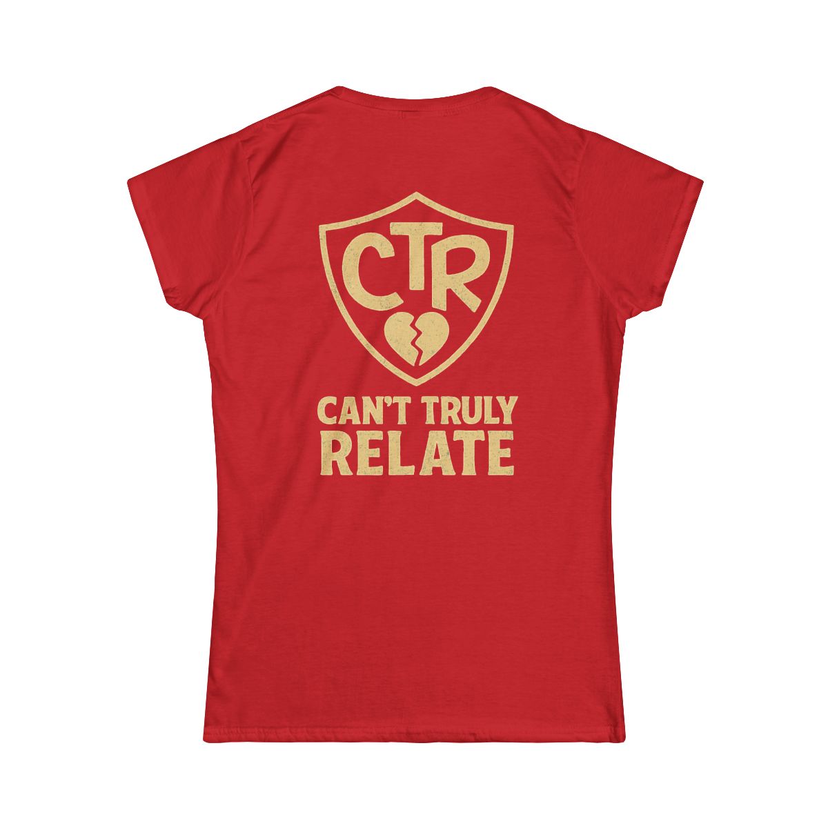 Color: Red | CTR - Can't Truly Relate Women's Tee