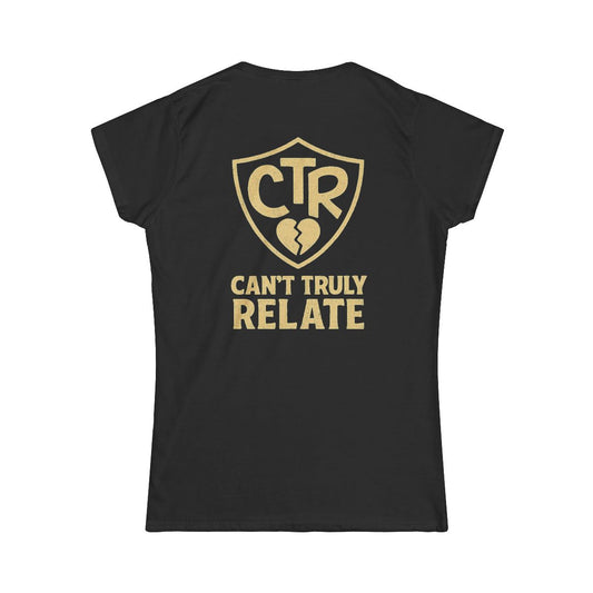 Color: Black | CTR - Can't Truly Relate Women's Tee