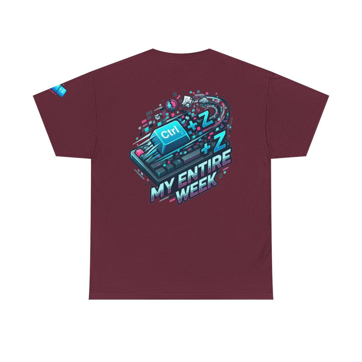 Color: Maroon | CTRL Z My Entire Week Premium Graphic Tee