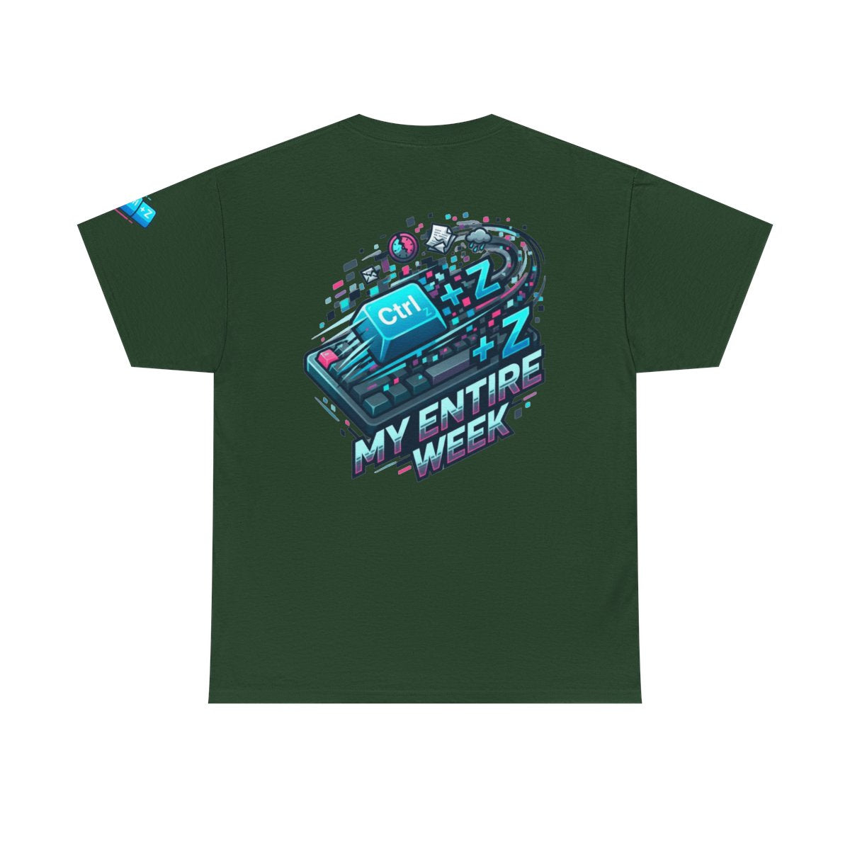 Color: Forest Green | CTRL Z My Entire Week Premium Graphic Tee