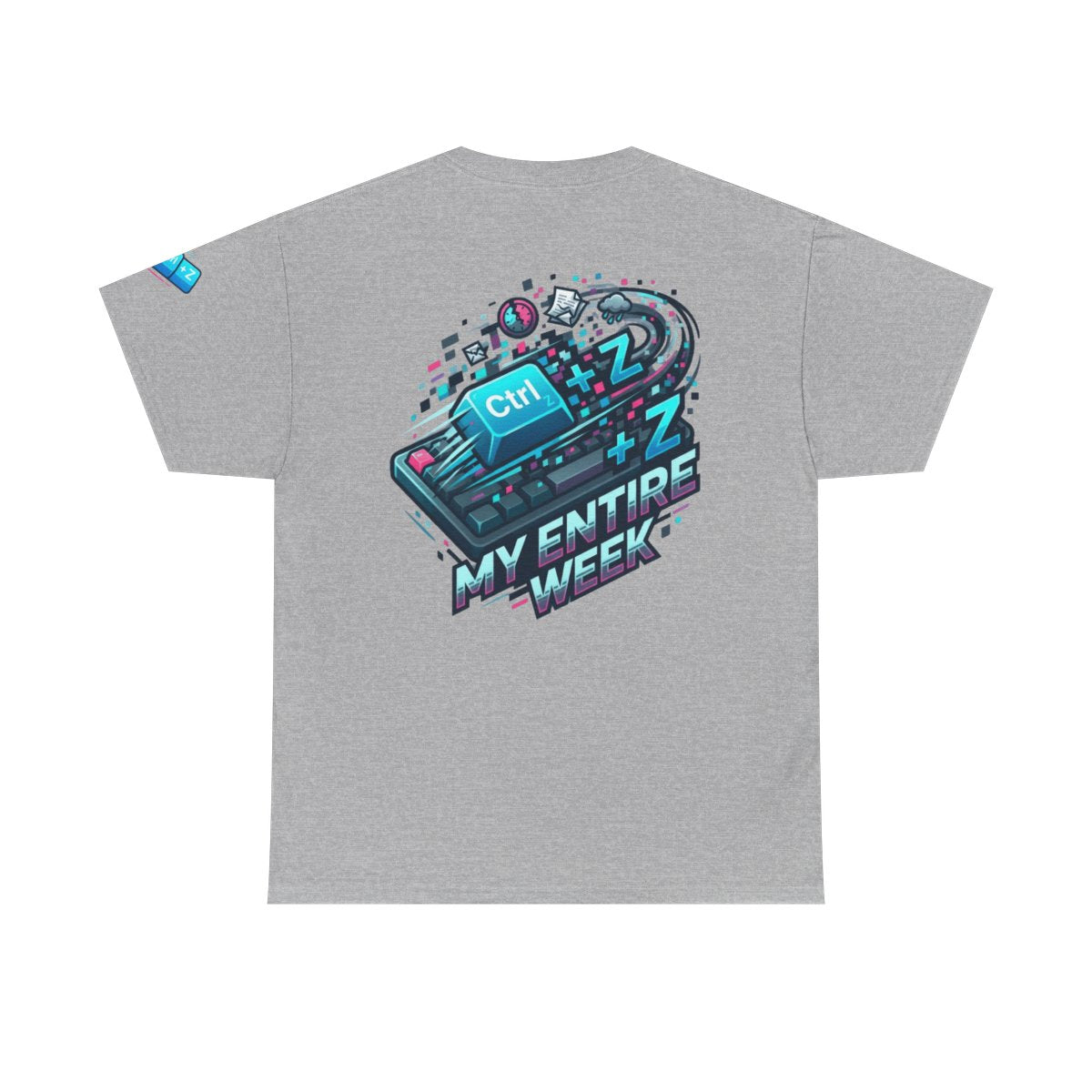 Color: Sport Grey | CTRL Z My Entire Week Premium Graphic Tee