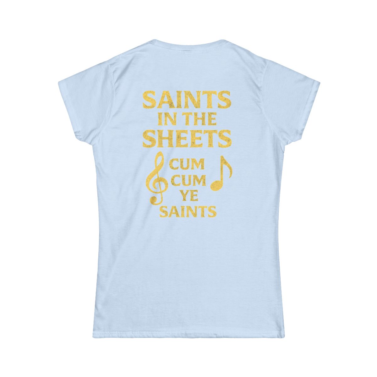 Color: Light Blue | Cum Cum Ye Saints Women's Tee