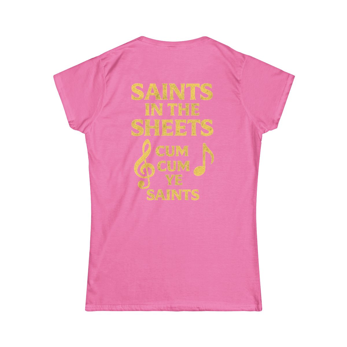 Color: Azalea | Cum Cum Ye Saints Women's Tee