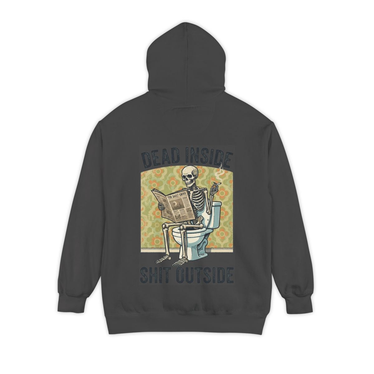 Color: Pepper | Dead Inside Shit Outside Garment-Dyed Hoodie