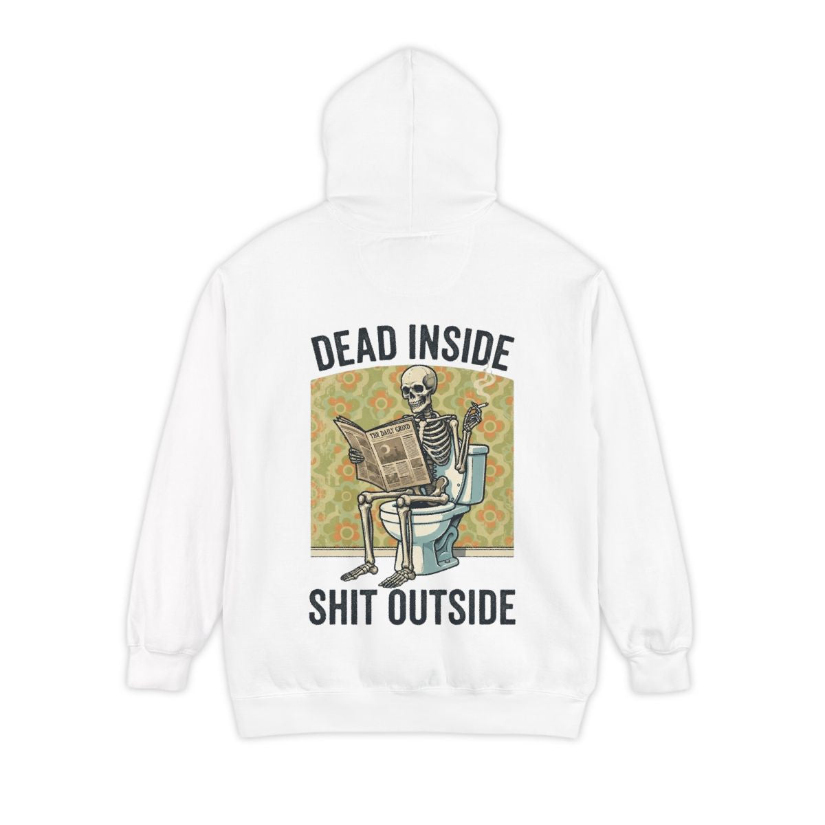 Color: White | Dead Inside Shit Outside Garment-Dyed Hoodie