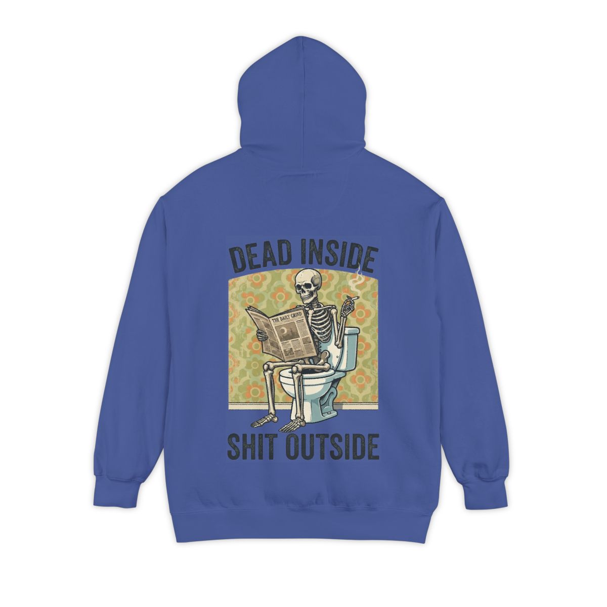 Color: Flo Blue | Dead Inside Shit Outside Garment-Dyed Hoodie