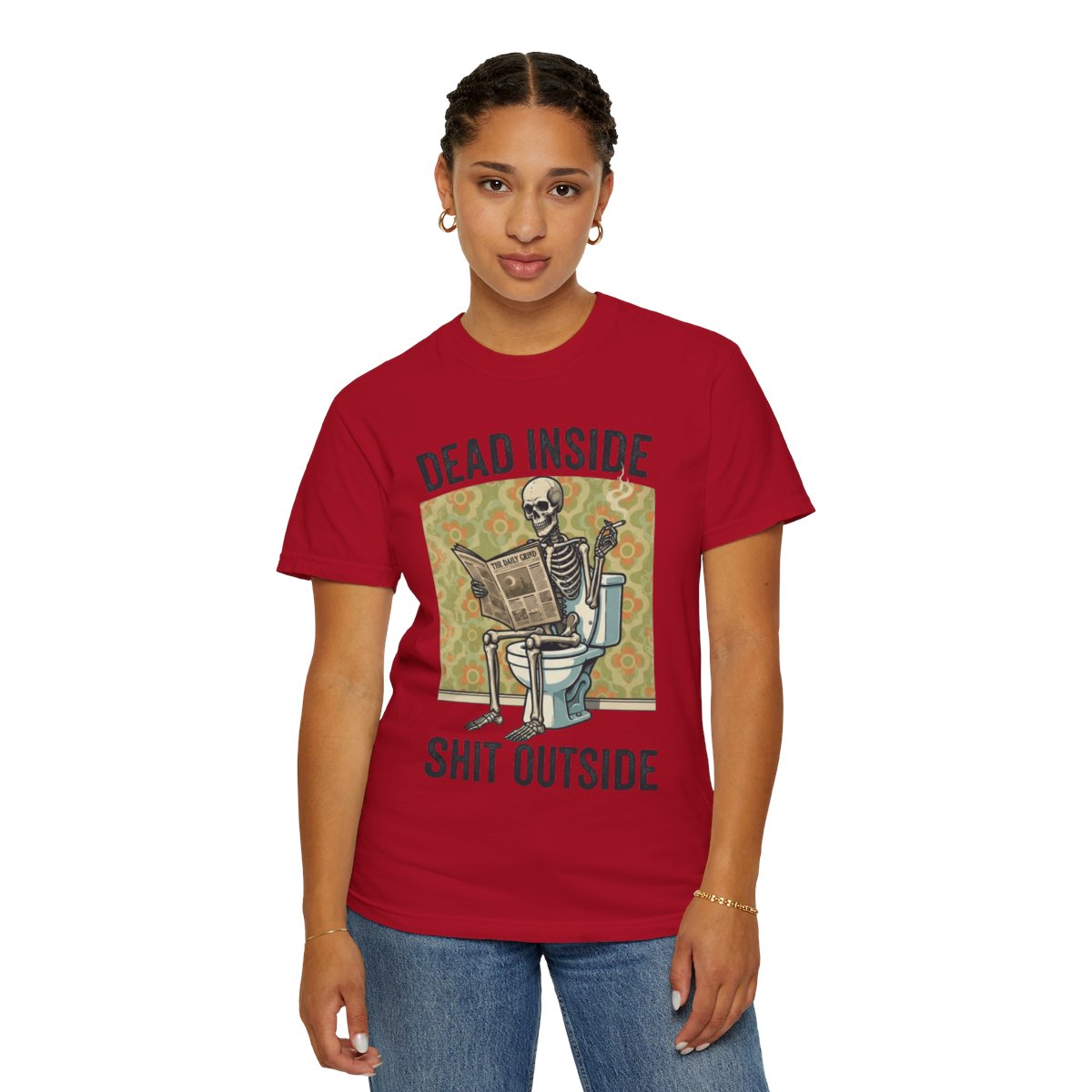 Color: Red | Dead Inside Shit Outside Unisex Garment-Dyed Tee