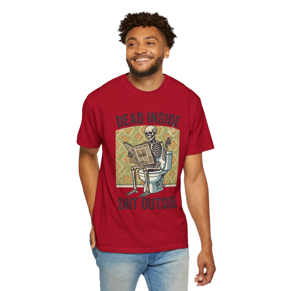 Color: Red | Dead Inside Shit Outside Unisex Garment-Dyed Tee
