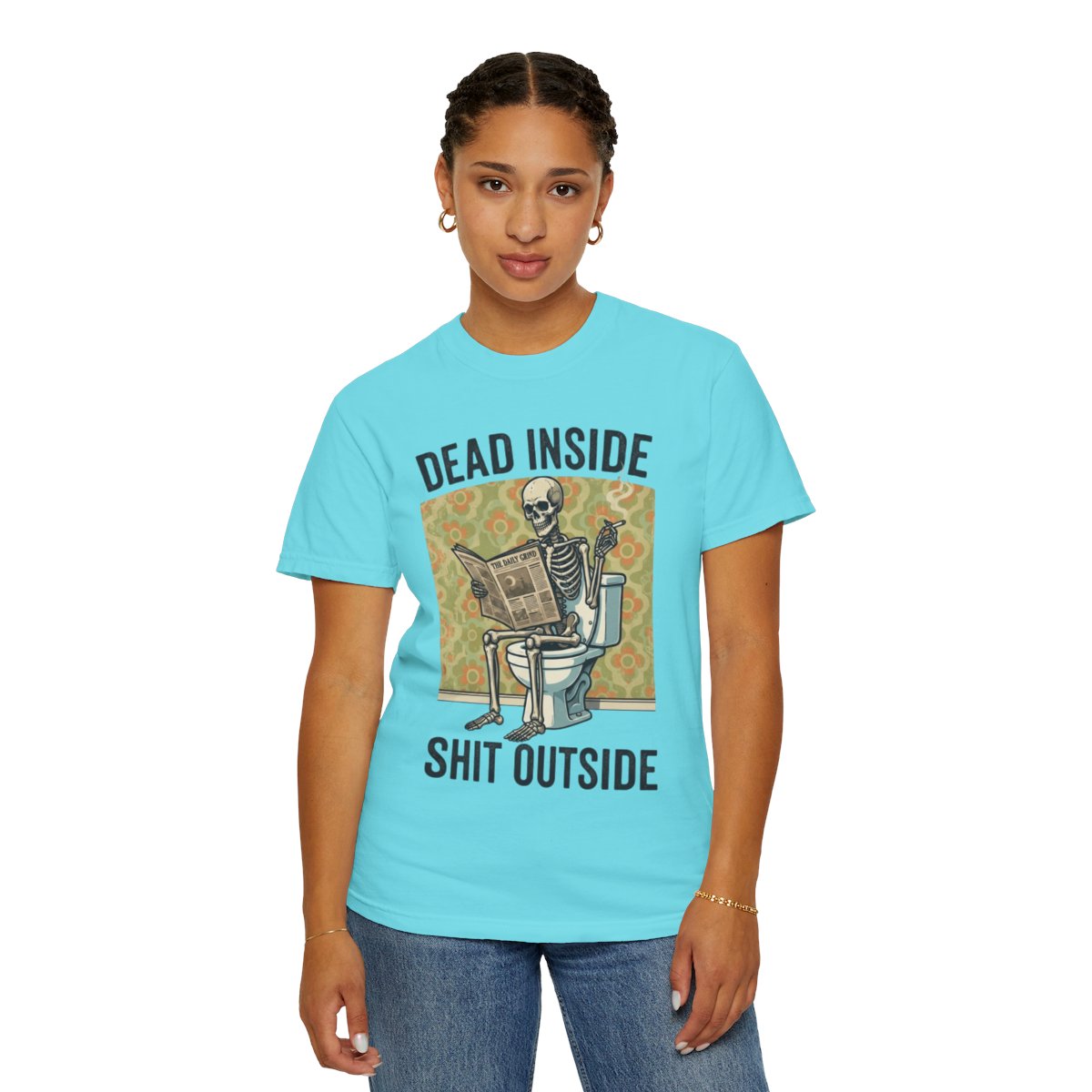 Color: Lagoon Blue | Dead Inside Shit Outside Unisex Garment-Dyed Tee
