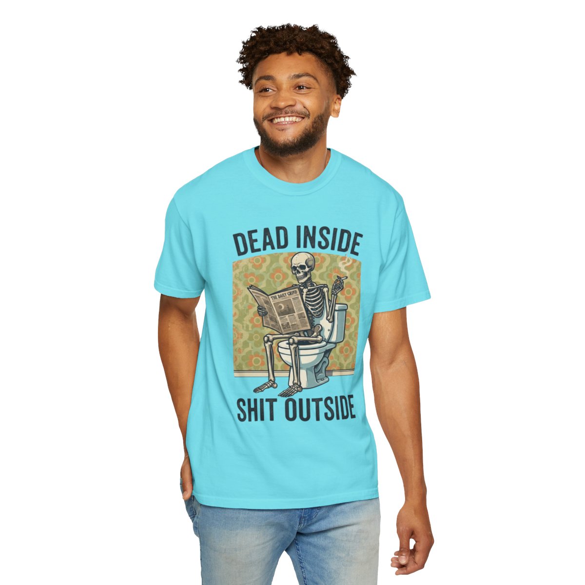 Color: Lagoon Blue | Dead Inside Shit Outside Unisex Garment-Dyed Tee