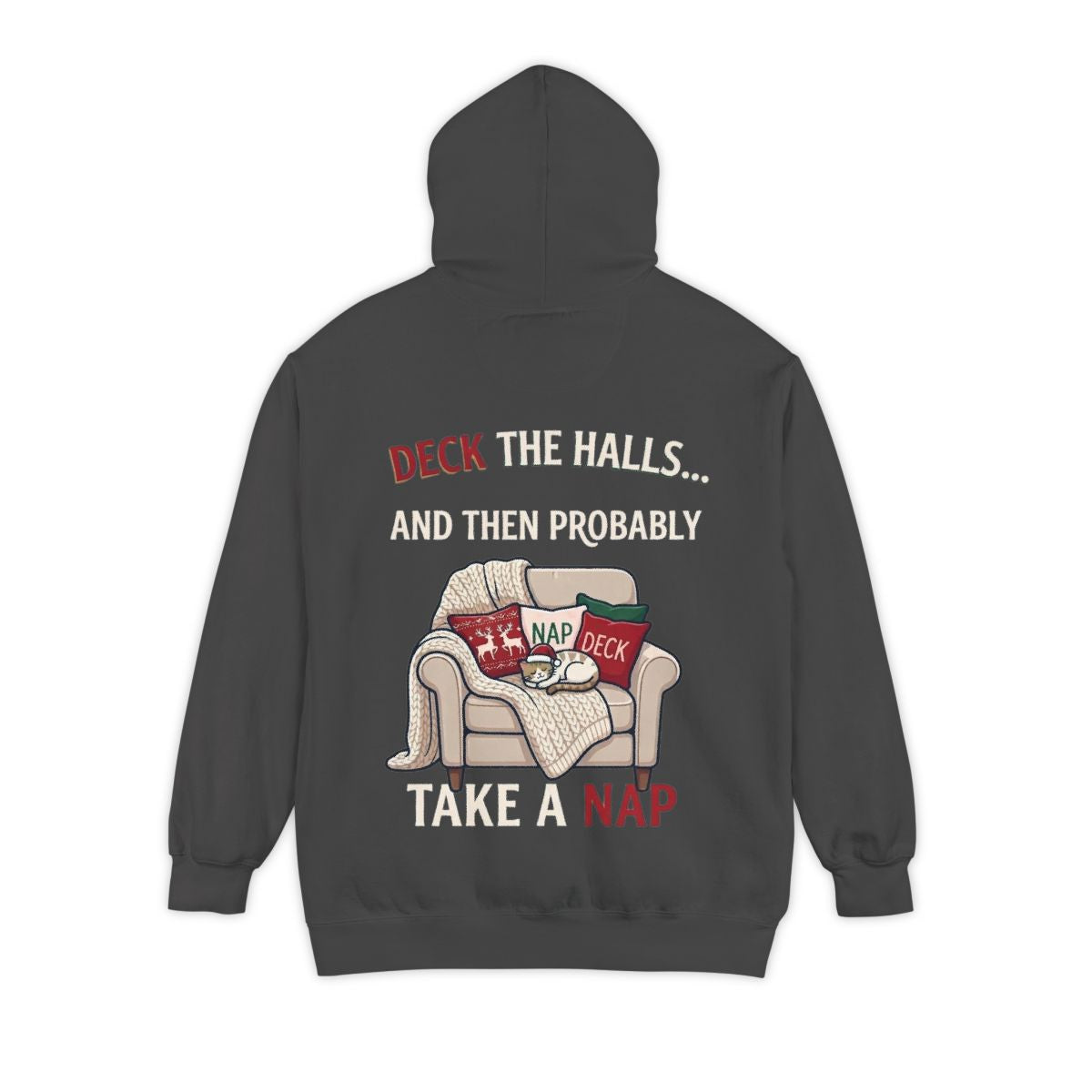 Color: Pepper | Deck The Halls And Take A Nap Garment-Dyed Hoodie