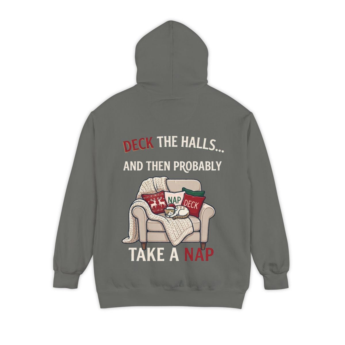 Color: Grey | Deck The Halls And Take A Nap Garment-Dyed Hoodie