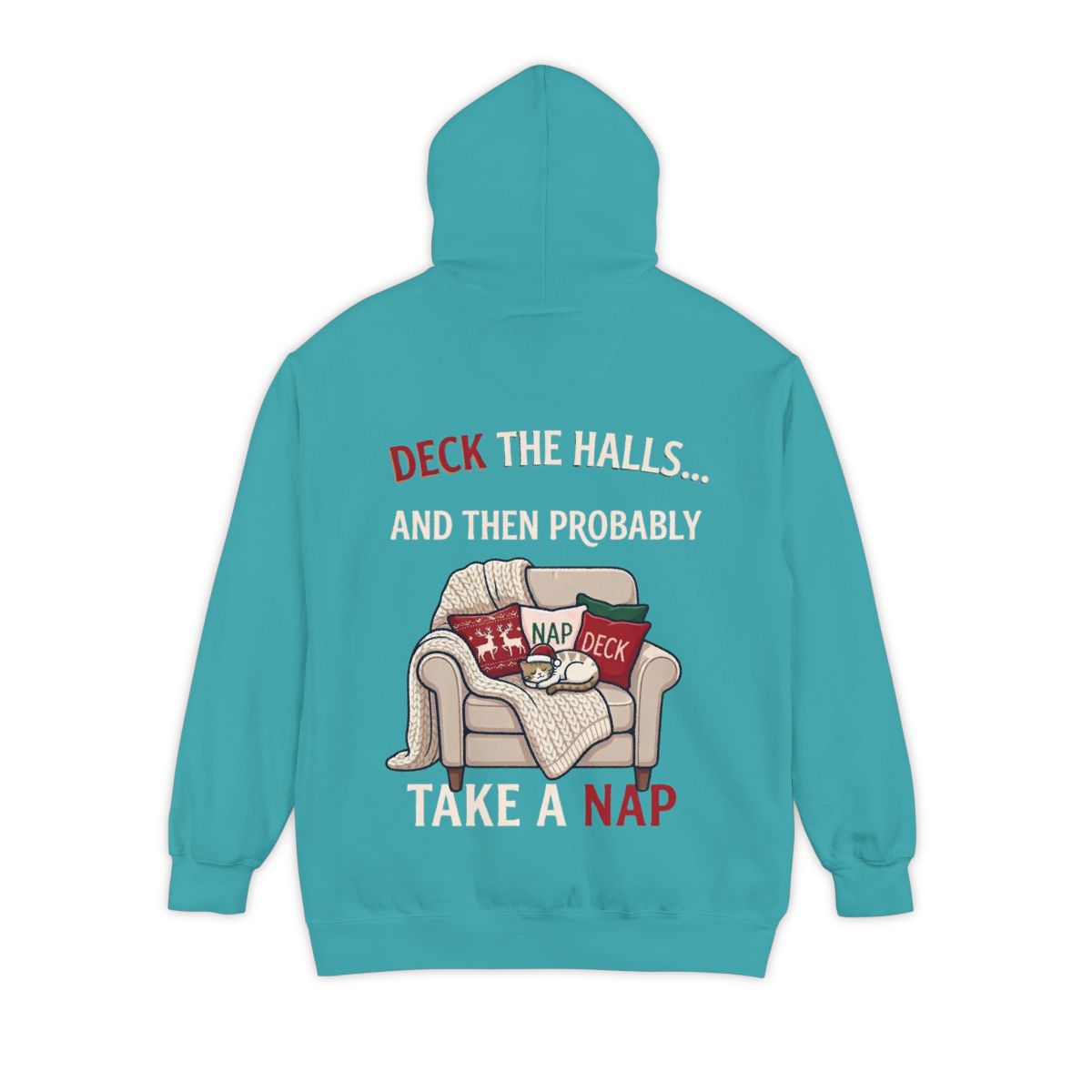 Color: Seafoam | Deck The Halls And Take A Nap Garment-Dyed Hoodie