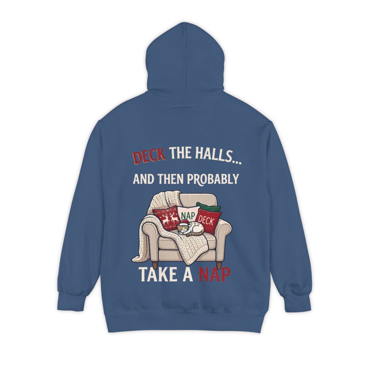 Color: True Navy | Deck The Halls And Take A Nap Garment-Dyed Hoodie