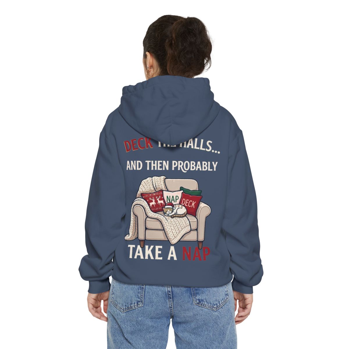 Color: Denim | Deck The Halls And Take A Nap Garment-Dyed Hoodie