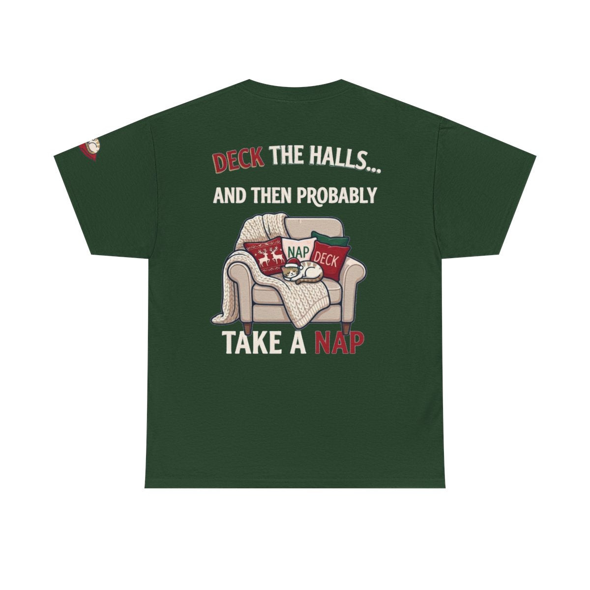 Color: Forest Green | Deck The Halls And Take A Nap Premium Graphic Tee