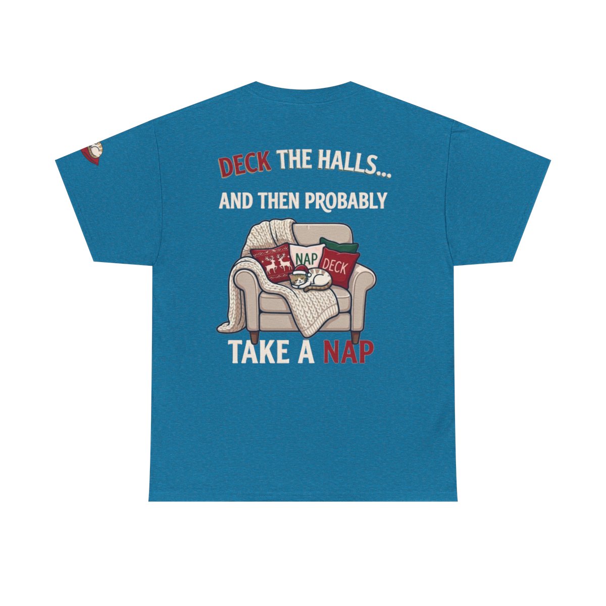 Color: Antique Sapphire | Deck The Halls And Take A Nap Premium Graphic Tee